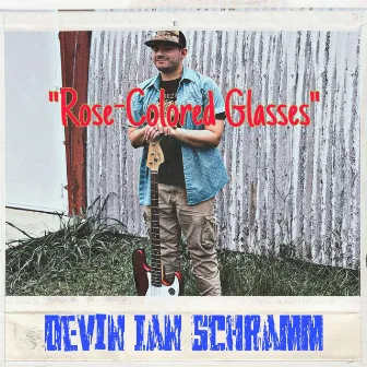 Rose-Colored Glasses by Devin Ian Schramm