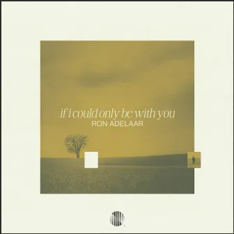 If I Could Only Be With You by Ron Adelaar