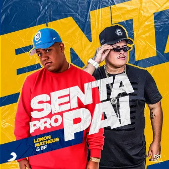 Senta Pro Pai by Lenon Matheus