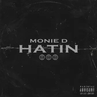 Hatin' by Monie D