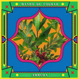 Banho de Folhas by Arruda