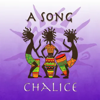 A Song by Chalice