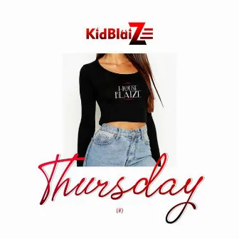 Thursday by KidBlaize