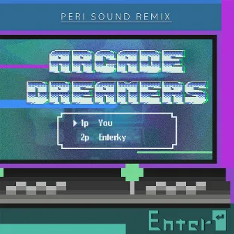 Arcade Dreamers (Peri Sound Remix) by Peri Sound