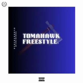 TOMAHAWK FREESTYLE. by Kydeem Alexander