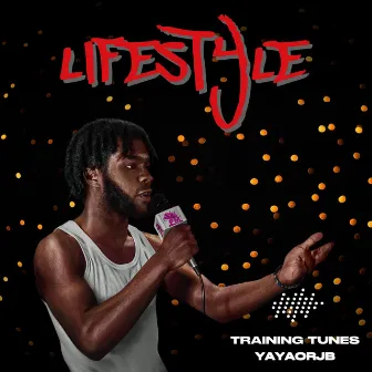 Lifestyle E.P by Yayaorjb