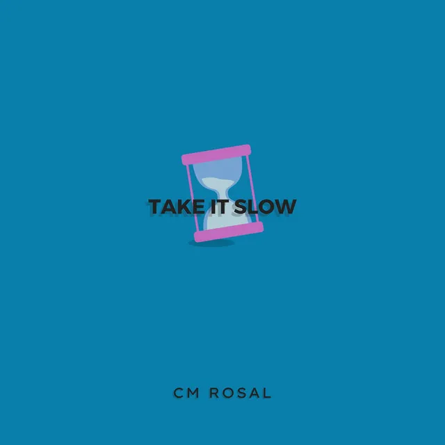 Take It Slow