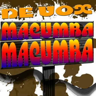 Macumba Macumba by De Vox