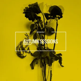 Autumn Sessions (Session 1) by Ced Linus