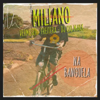 Na Banguela by Miliano