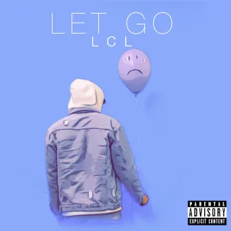 Let Go by LCL