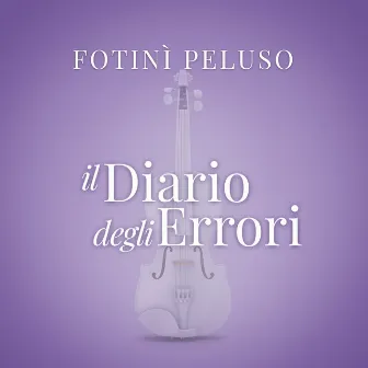 Il Diario Degli Errori (From “La Compagnia Del Cigno”) by Fotinì Peluso