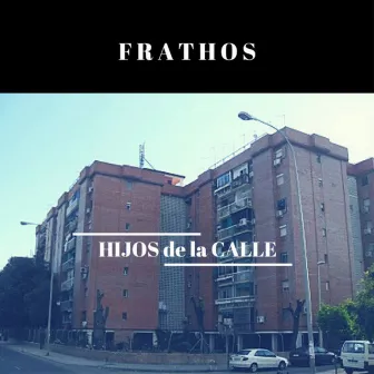 Hijos de la Calle by Frathos