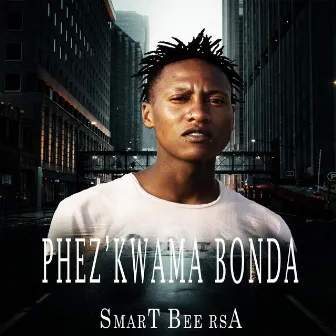 Phez'kwama Bonda by Smart Bee RSA U23