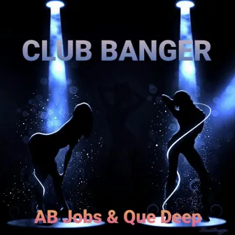 Club Banger by Que Deep