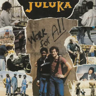 Work For All by Johnny Clegg & Juluka