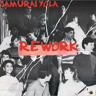 Rework by Samurai Yola