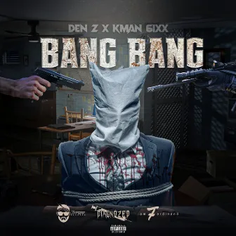 Bang Bang by Den Z