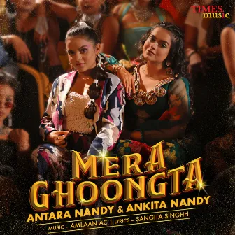 Mera Ghoongta by AmlaanAC