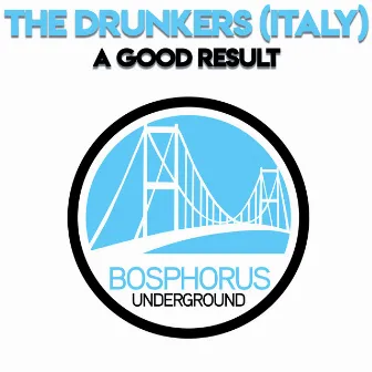 A Good Result by The Drunkers (Italy)