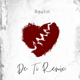 De Ti (Remix) by Raulin