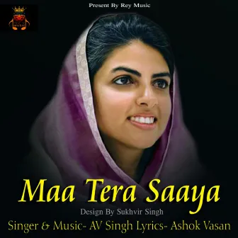 Maa Tera Saaya by AV Singh