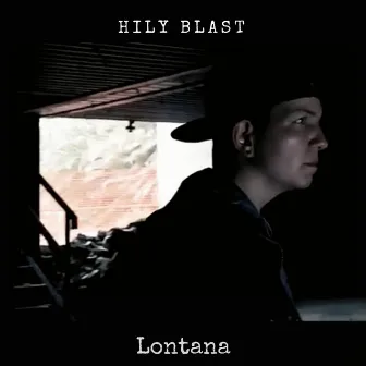 Lontana by Hily Blast