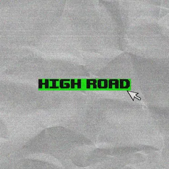 High Road by DoubleOEarn