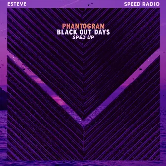 Black Out Days (Sped Up) by Esteve