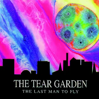 The Last Man To Fly by The Tear Garden