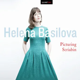 Picturing Scriabin by Helena Basilova