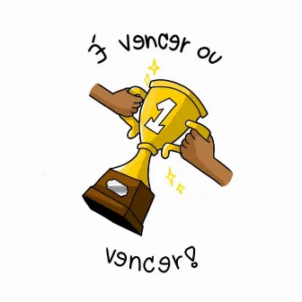 É Vencer ou by Denrock