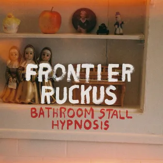 Bathroom Stall Hypnosis by Frontier Ruckus