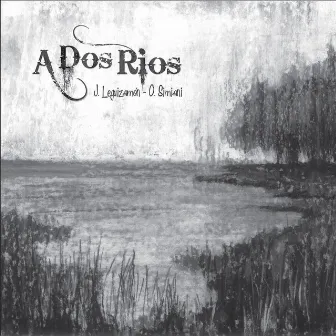 A Dos Ríos by Oscar Simiani