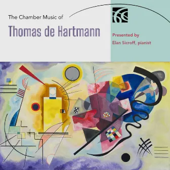 The Chamber Music of Thomas de Hartmann by Elan Sicroff