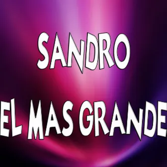 Sandro el mas grande by Sandro