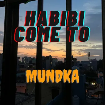 Habibi Come to Mundka by Apratim Unplugged