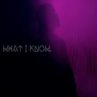 What I Know. by Yusef.