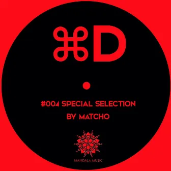 Cmd D Special Selection 004 by Matcho