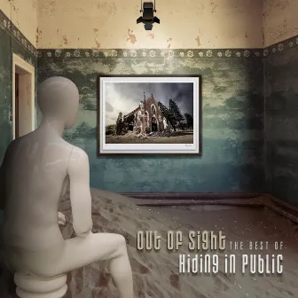 Out of Sight (The Best Of) by Hiding in Public