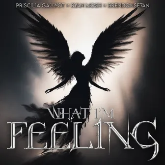 What I'm Feeling by Priscilia Gallyot