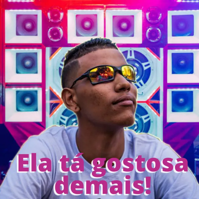 Ela Ta Gostosa Demais