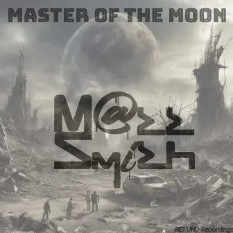 Master of the Moon by M@tt Smith