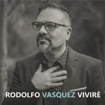 Viviré by Rodolfo Vasquez