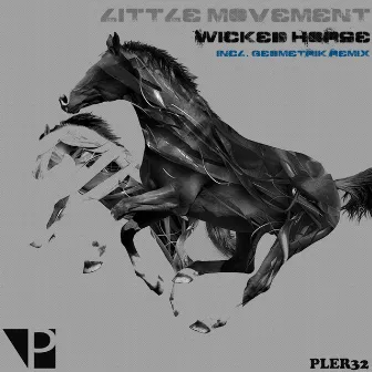 Wicked Horse by Little Movement