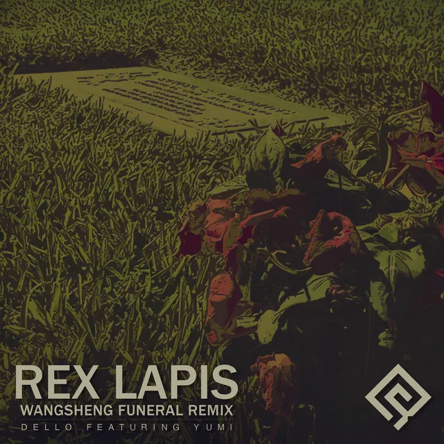 Rex Lapis (feat. Ms. Yumi) - Wangsheng Funeral Remix