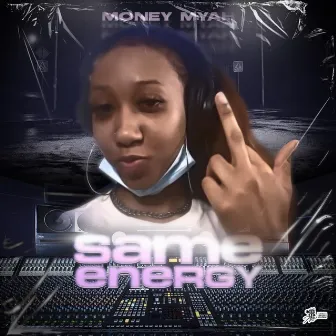 Same Energy by Moneymyah