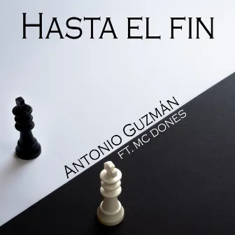 Hasta el fin by Antonio Guzmán