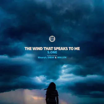 The Wind That Speaks To Me by S.ONE