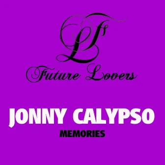 Memories by Jonny Calypso